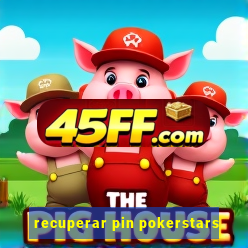 recuperar pin pokerstars